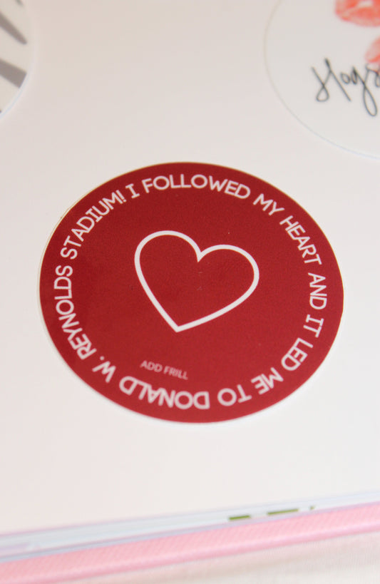I Followed My Heart Game Day Sticker